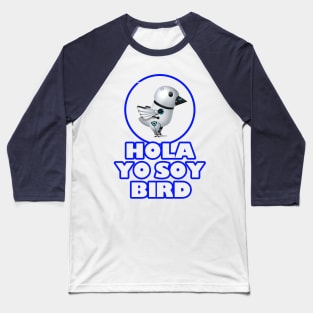 Hola, Yo Soy Bird Baseball T-Shirt